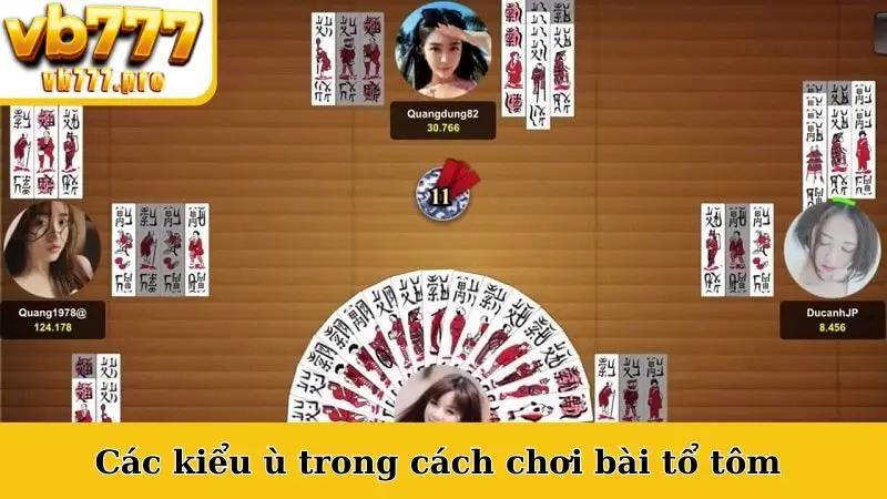 Các kiểu ù trong cách chơi bài tổ tôm 