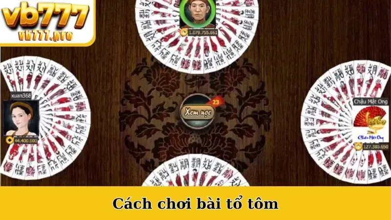 Cách Chơi Bài Tổ Tôm