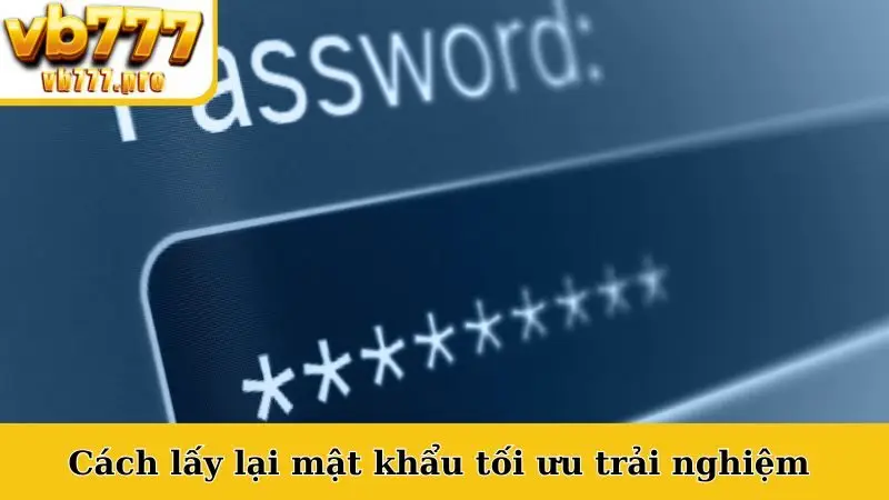 Cách lấy lại mật khẩu cho trải nghiệm không gián đoạn
