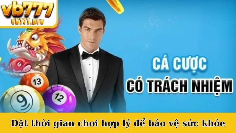 Đặt thời gian chơi hợp lý để bảo vệ sức khỏe