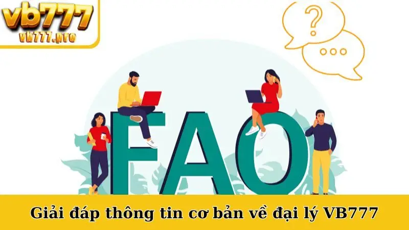 Giải đáp thông tin cơ bản về đại lý VB777