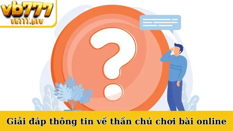 Giải đáp thông tin về thần chú chơi bài online