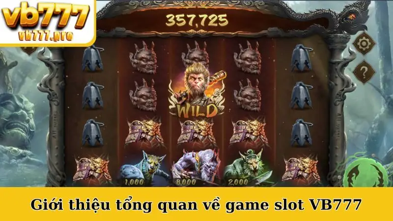 Giới thiệu tổng quan về game slot VB777