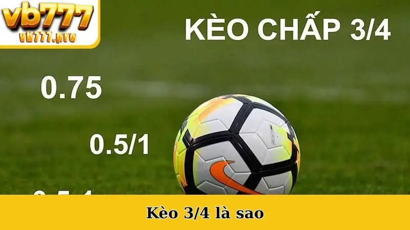 Kèo Chấp 3/4 Là Sao
