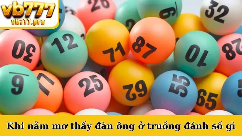 Khi nằm mơ thấy đàn ông ở truồng đánh số gì