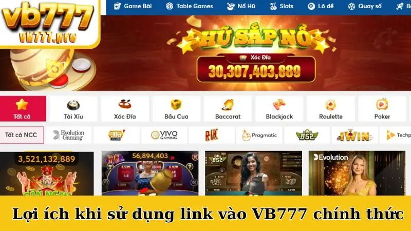 Lợi ích khi sử dụng link vào VB777 chính thức
