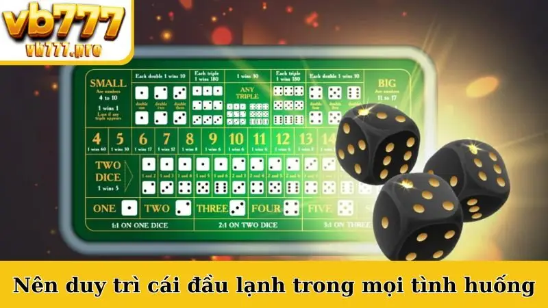 Nên duy trì cái đầu lạnh trong mọi tình huống