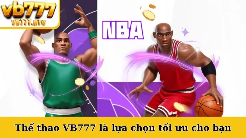 Thể thao VB777 là lựa chọn tối ưu cho bạn