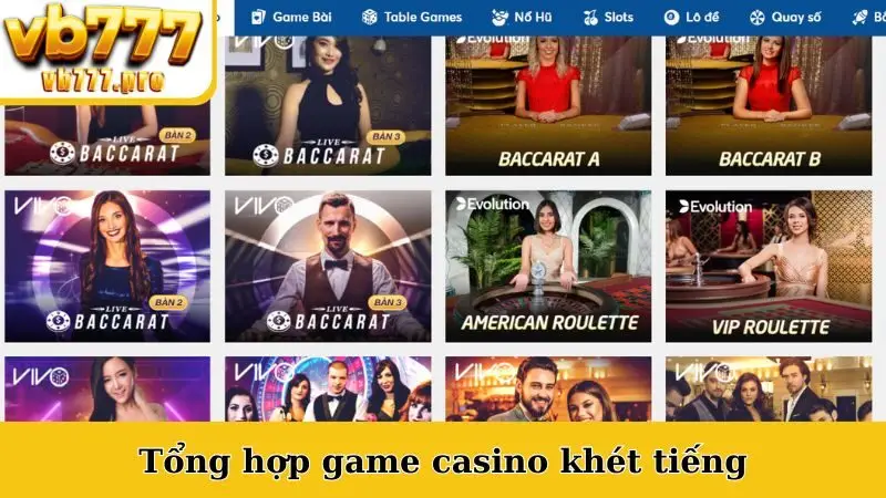 Tổng hợp game casino khét tiếng