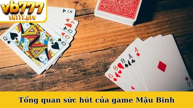Tổng quan sức hút của game Mậu Binh