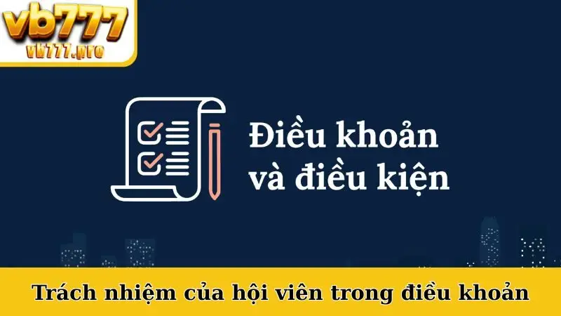 Trách nhiệm của hội viên trong điều khoản