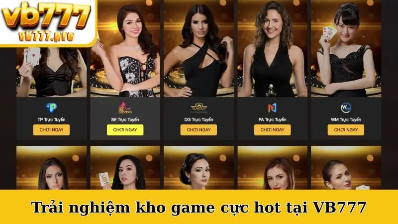 Trải nghiệm kho game cực hot tại VB777