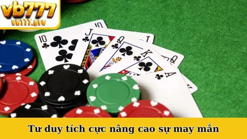 Tư duy tích cực nâng cao sự may mắn