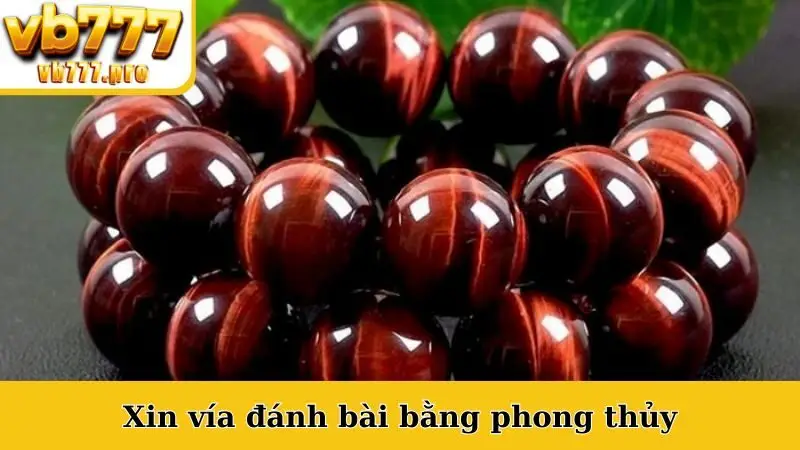 Xin vía đánh bài bằng phong thủy