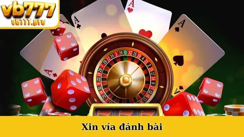 Xin Vía Đánh Bài